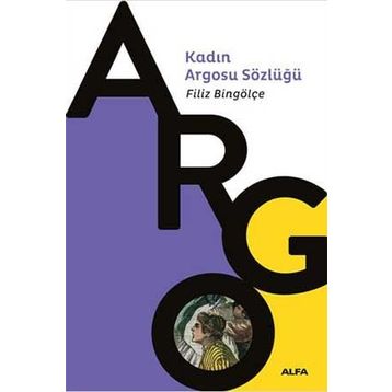 KADIN ARGOSU SÖZLÜĞÜ 2 - FILIZ BİNGÖLÇE