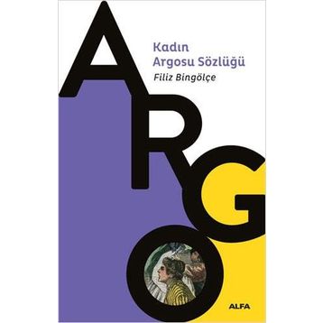 Kadın Argosu Sözlüğü - Filiz Bingölçe