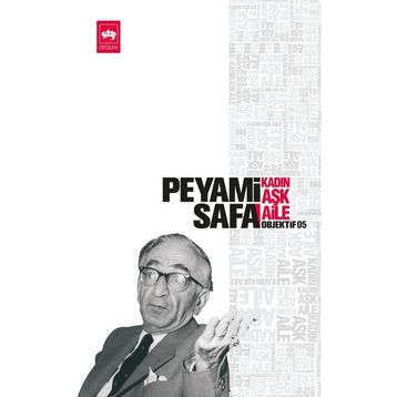 Kadın - Aşk - Aile Objektif: 5 - Peyami Safa