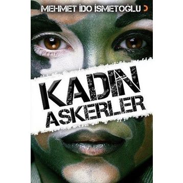 Kadın Askerler - Mehmet İdo İsmetoğlu