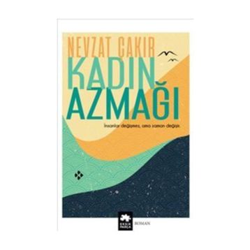 Kadın Azmağı - Nevzat Çakır