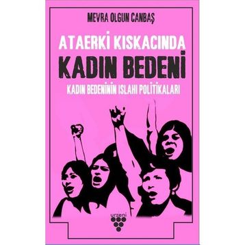 Kadın Bedeninin Islah Politikaları Mevra Olgun Canbaş
