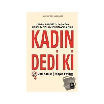 Kadın Dedi ki - Jodi Kantor Megan Twohey