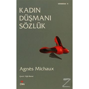 KADIN DÜŞMANI SÖZLÜK - AGNES MICHAUX