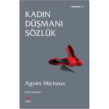 KADIN DÜŞMANI SÖZLÜK - AGNES MICHAUX