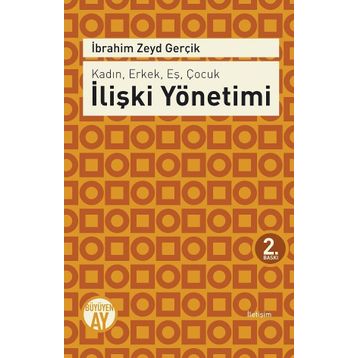 Kadın, Erkek, Eş, Çocuk İlişki Yönetimi - İbrahim Zeyd Gerçik