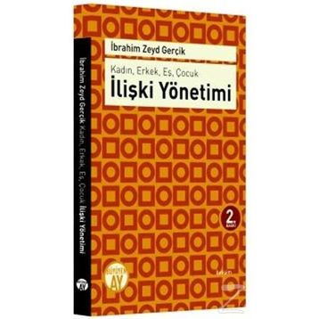 Kadın, Erkek, Eş, Çocuk İlişki Yönetimi - İbrahim Zeyd Gerçik