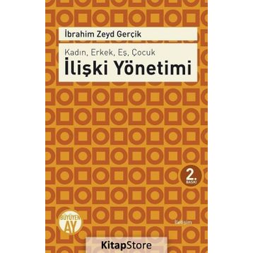 Kadın, Erkek, Eş, Çocuk İlişki Yönetimi - İbrahim Zeyd Gerçik