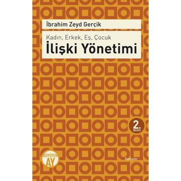Kadın, Erkek, Eş, Çocuk İlişki Yönetimi - İbrahim Zeyd Gerçik