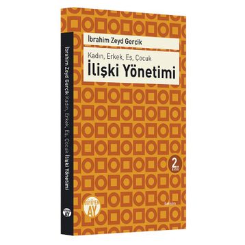 Kadın, Erkek, Eş, Çocuk İlişki Yönetimi - İbrahim Zeyd Gerçik