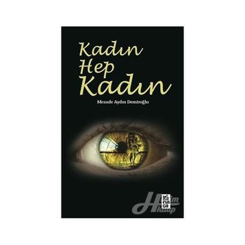 Kadın Hep Kadın - Mesude Aydın Demiroğlu