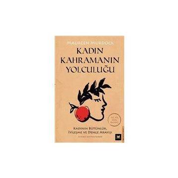 Kadın Kahramanın Yolculuğu - Maureen Murdorck