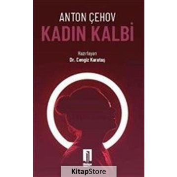 KADIN KALBI - ANTON PAVLOVİÇ ÇEHOV