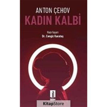 KADIN KALBI - ANTON PAVLOVİÇ ÇEHOV
