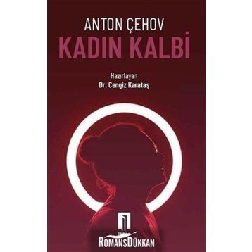 KADIN KALBI - ANTON PAVLOVİÇ ÇEHOV