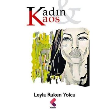 Kadın Kaos - Leyla Ruken Yolcu