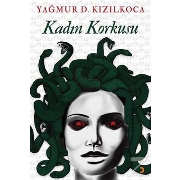 Kadın Korkusu - Yağmur D. Kızılkoca
