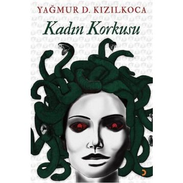 Kadın Korkusu - Yağmur D. Kızılkoca