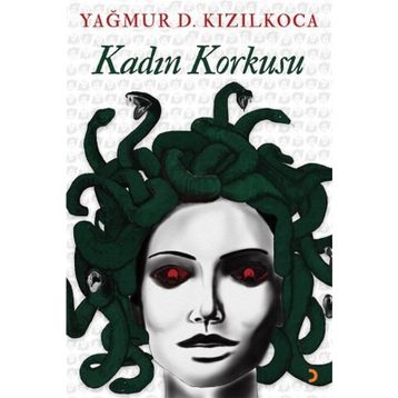 Kadın Korkusu - Yağmur D. Kızılkoca