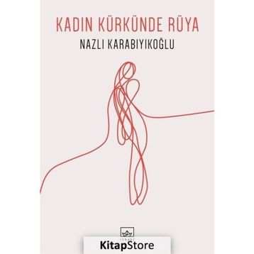 Kadın Kürkünde Rüya - Nazlı Karabıyıkoğlu