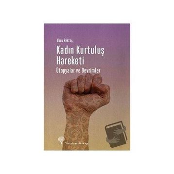 Kadın Kurtuluş Hareketi - Ebru Pektaş