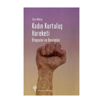 Kadın Kurtuluş Hareketi - Ebru Pektaş