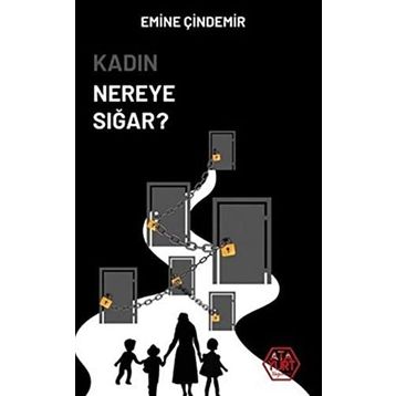 Kadın Nereye Sığar - Emine Çindemir
