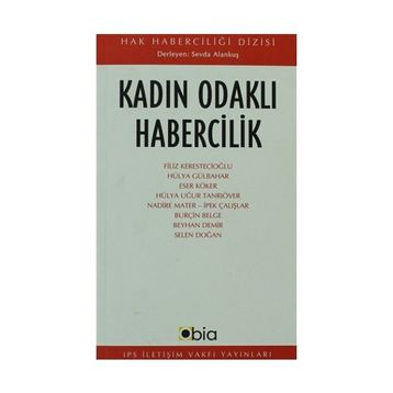 KADIN ODAKLI HABERCILIK - SEVDA ALANKUŞ
