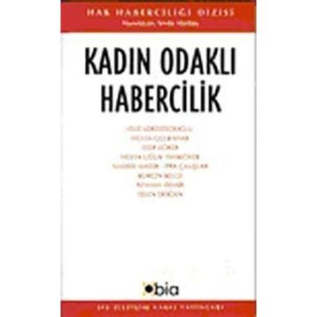 KADIN ODAKLI HABERCILIK - SEVDA ALANKUŞ