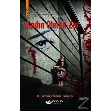 KADIN OLMAK ZOR - ESRA NURAY SEZER