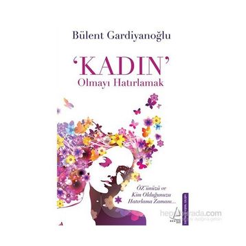 Kadın Olmayı Hatırlamak - Bülent Gardiyanoğlu