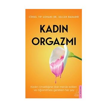 Kadın Orgazmı - Selcen Bahadır