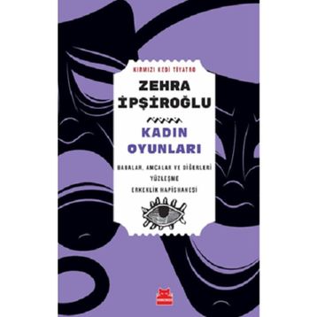 Kadın Oyunları - Zehra İpşiroğlu