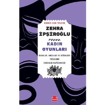 Kadın Oyunları - Zehra İpşiroğlu