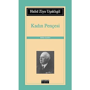 KADIN PENÇESİ - HALID ZIYA UŞAKLIGİL