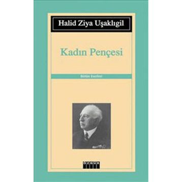 KADIN PENÇESİ - HALID ZIYA UŞAKLIGİL