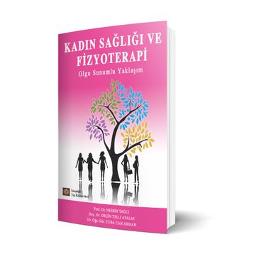 Kadın Sağlığı Ve Fizyoterapi Olgu Sunumlu Yaklaşım İstanbul Tıp Kitabevleri