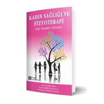 Kadın Sağlığı Ve Fizyoterapi Olgu Sunumlu Yaklaşım İstanbul Tıp Kitabevleri