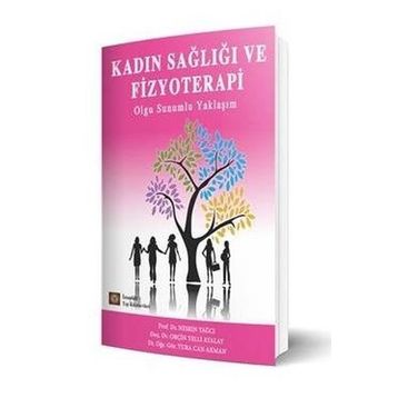 Kadın Sağlığı Ve Fizyoterapi Olgu Sunumlu Yaklaşım İstanbul Tıp Kitabevleri