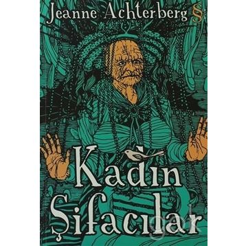 KADIN ŞİFACILAR - JEANNE ACHTERBERG