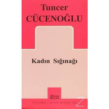 KADIN SIĞINAĞI - TUNCER CÜCENOĞLU