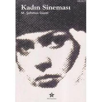 KADIN SİNEMASI - M. ŞEHMUS GÜZEL
