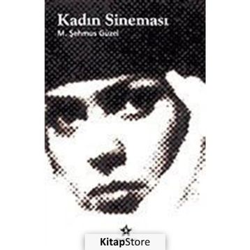 KADIN SİNEMASI - M. ŞEHMUS GÜZEL