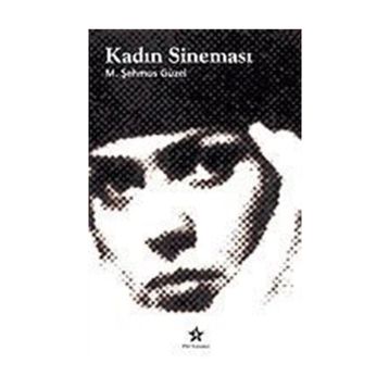 KADIN SİNEMASI - M. ŞEHMUS GÜZEL