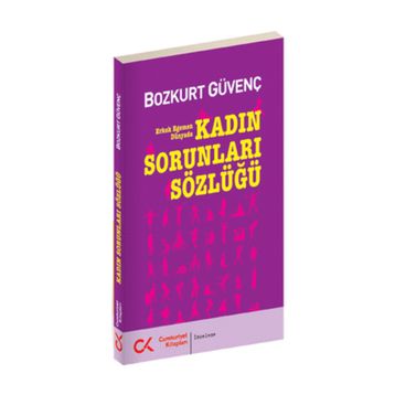 KADIN SORUNLARI SÖZLÜĞÜ - BOZKURT GÜVENÇ