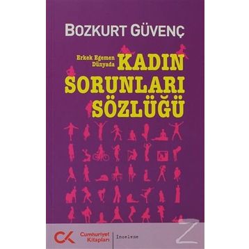 KADIN SORUNLARI SÖZLÜĞÜ - BOZKURT GÜVENÇ
