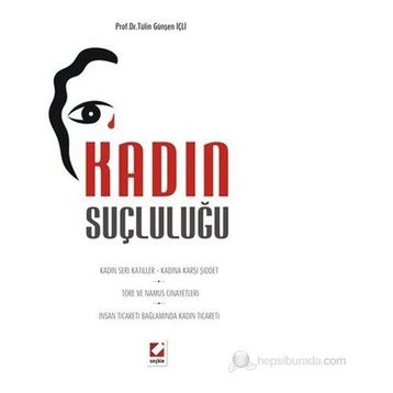 KADIN SUÇLULUĞU - TÜLIN GÜNŞEN İÇLI