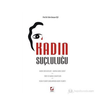 KADIN SUÇLULUĞU - TÜLIN GÜNŞEN İÇLI