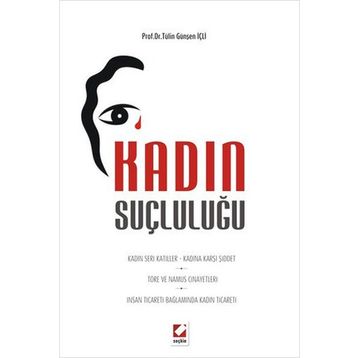 KADIN SUÇLULUĞU - TÜLIN GÜNŞEN İÇLI