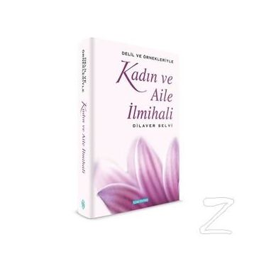 KADIN VE AILE İLMİHALİ - DILAVER SELVI